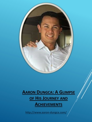 AARON DUNGCA A GLIMPSE OF HIS JOURNEY AND ACHIEVEMENTS