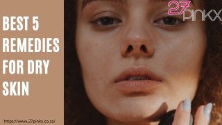 Top 5 Remedies For Dehydrated Skin