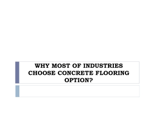 Why Most of Industries Choose Concrete Flooring option