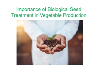 Importance of Biological Seed Treatment in Vegetable Production