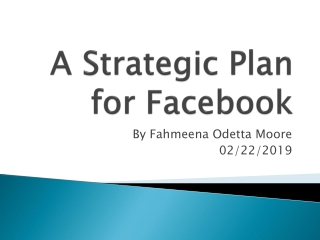 A Strategic Plan for Facebook