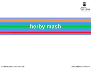 herby mash