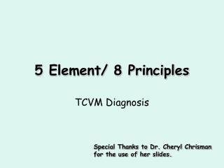 5 Element/ 8 Principles