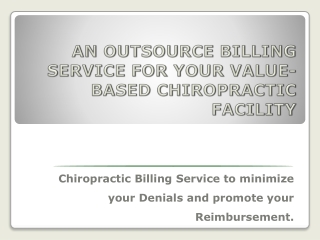 AN OUTSOURCE BILLING SERVICE FOR YOUR VALUE-BASED CHIROPRACTIC