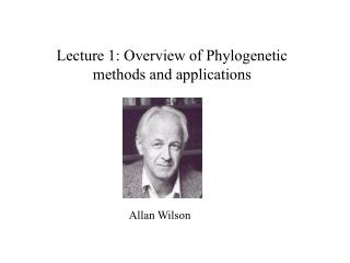Lecture 1: Overview of Phylogenetic methods and applications
