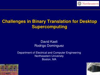 Challenges in Binary Translation for Desktop Supercomputing