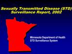 Sexually Transmitted Disease STD Surveillance Report, 2002