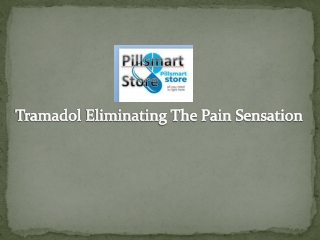 Tramadol Eliminating The Pain Sensation