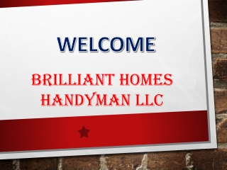 Brilliant Homes Handyman LLC