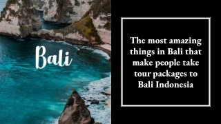 The Most Amazing things in bali