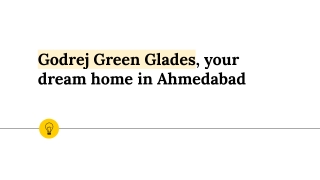 Godrej Green Glades, your dream home in Ahmedabad