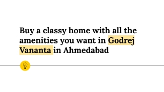 Buy a classy home with all the amenities you want in Godrej Vananta in Ahmedabad