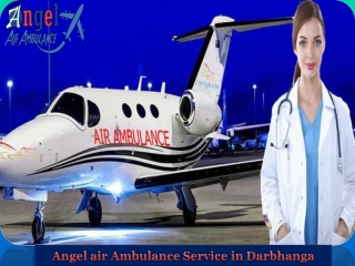 Get Emergency Angel Air Ambulance Service in Darbhanga