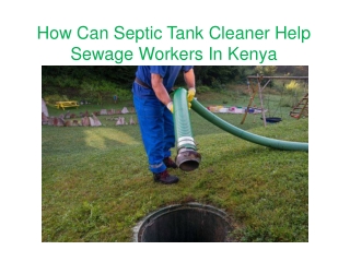 How Can Septic Tank Cleaner Help Sewage Workers In Kenya