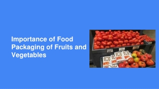 Importance of Food Packaging of Fruits and Vegetables