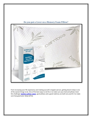 Do you put a Cover on a Memory Foam Pillow