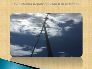 TV Antenna Repair Specialist in Brisbane