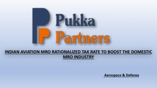 INDIAN AVIATION MRO RATIONALIZED TAX RATE TO BOOST THE DOMESTIC MRO INDUSTRY