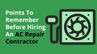 Points To Remember Before Hiring An AC Repair Contractor