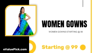 BUY WOMEN GOWNS STARTING @ 99 - eValuePick