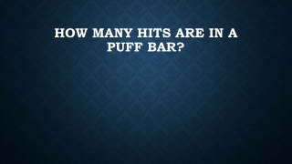 How many hits are in a puff bar