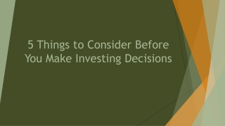 5 Things to Consider Before You Make Investing Decisions