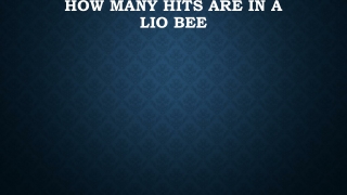 How many hits are in a Lio BEE