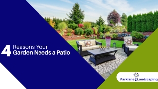 4 Reasons Your Garden Needs a Patio