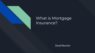 What is Mortgage Insurance_ David Reecher