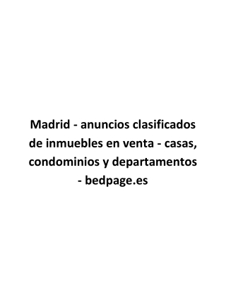 Madrid - anuncios clasificados de inmuebles en venta - casas, condominios y departamentos - bedpage.es