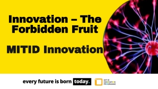 Innovation - The Forbidden Fruit - MITID Innovation