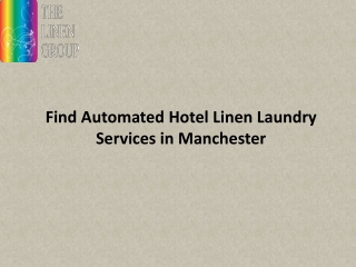 Find Automated Hotel Linen Laundry Services in Manchester