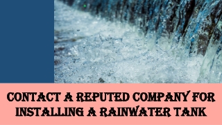 PPT: Contact A Reputed Company For Installing A Rainwater Tank