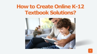 All you need to know before creating online K-12 textbook solutions