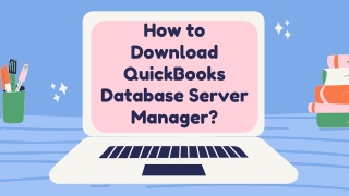 Download QuickBooks database server manager
