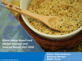 Hemp-Based Food Market PDF: Industry Overview, Growth Rate and Forecast 2021-26
