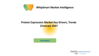 Protein Expression Market Opportunities, Forecast 2021 - 2027