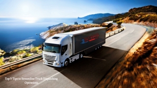 Top 5 Tips to Streamline Truck Dispatching Operations
