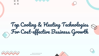 Top Cooling & Heating Technologies For Cost-effective Business Growth