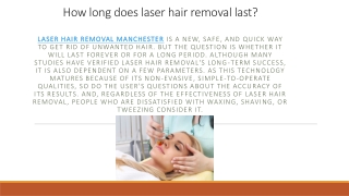 How long does laser hair removal last?