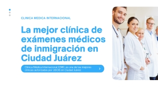 La mejor clínica de exámenes médicos de inmigración en Ciudad Juárez