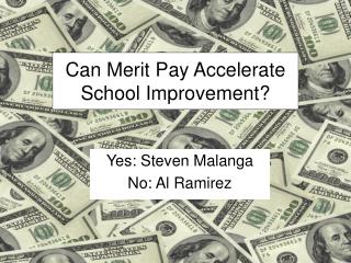 Can Merit Pay Accelerate School Improvement?