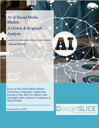 AI in Social Media Market Share, Trends, Analysis and Forecasts, 2021-2031