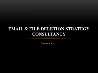 Email & File Deletion Strategy Consultancy