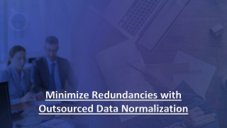 Minimize Redundancies with Outsourced Data Normalization