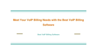 Meet Your VoIP Billing Needs with the Best VoIP Billing Software