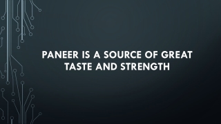 Paneer Is A Source Of Great Taste And Strength