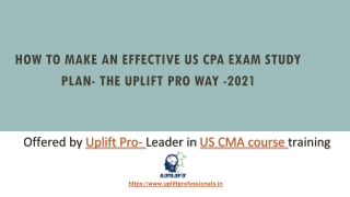 How to make an effective US CPA exam study plan- The Uplift Pro way -2021