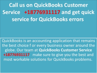 Call us on QuickBooks Customer Service    18776931117and get quick service for