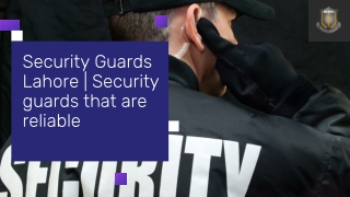 Security Guards Lahore  Security guards that are reliable